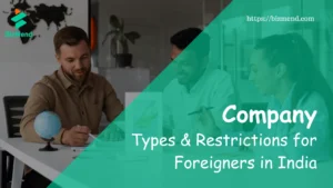 Company Types & Restrictions for Foreigners in India