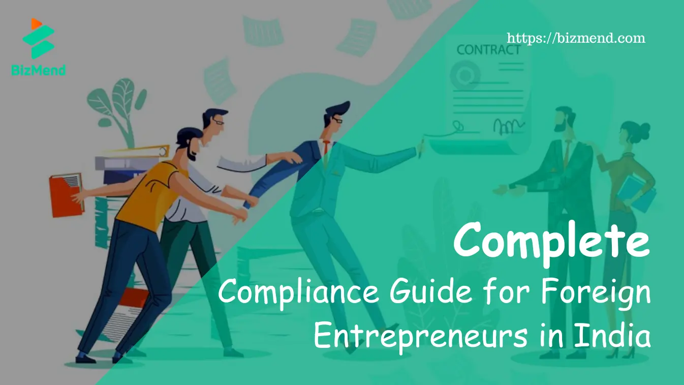 A Complete Compliance Guide for Foreign Entrepreneurs in India