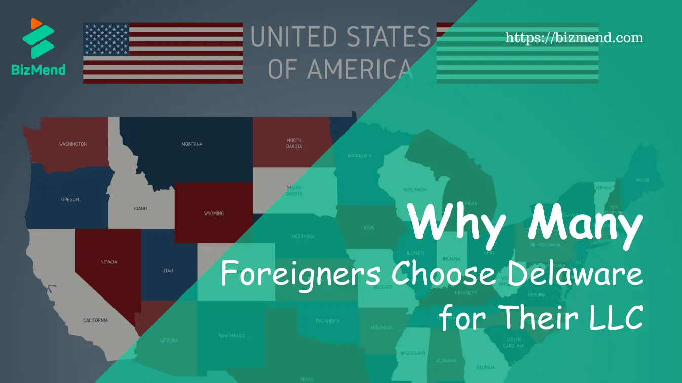 Why Many Foreigners Choose Delaware for Their LLC
