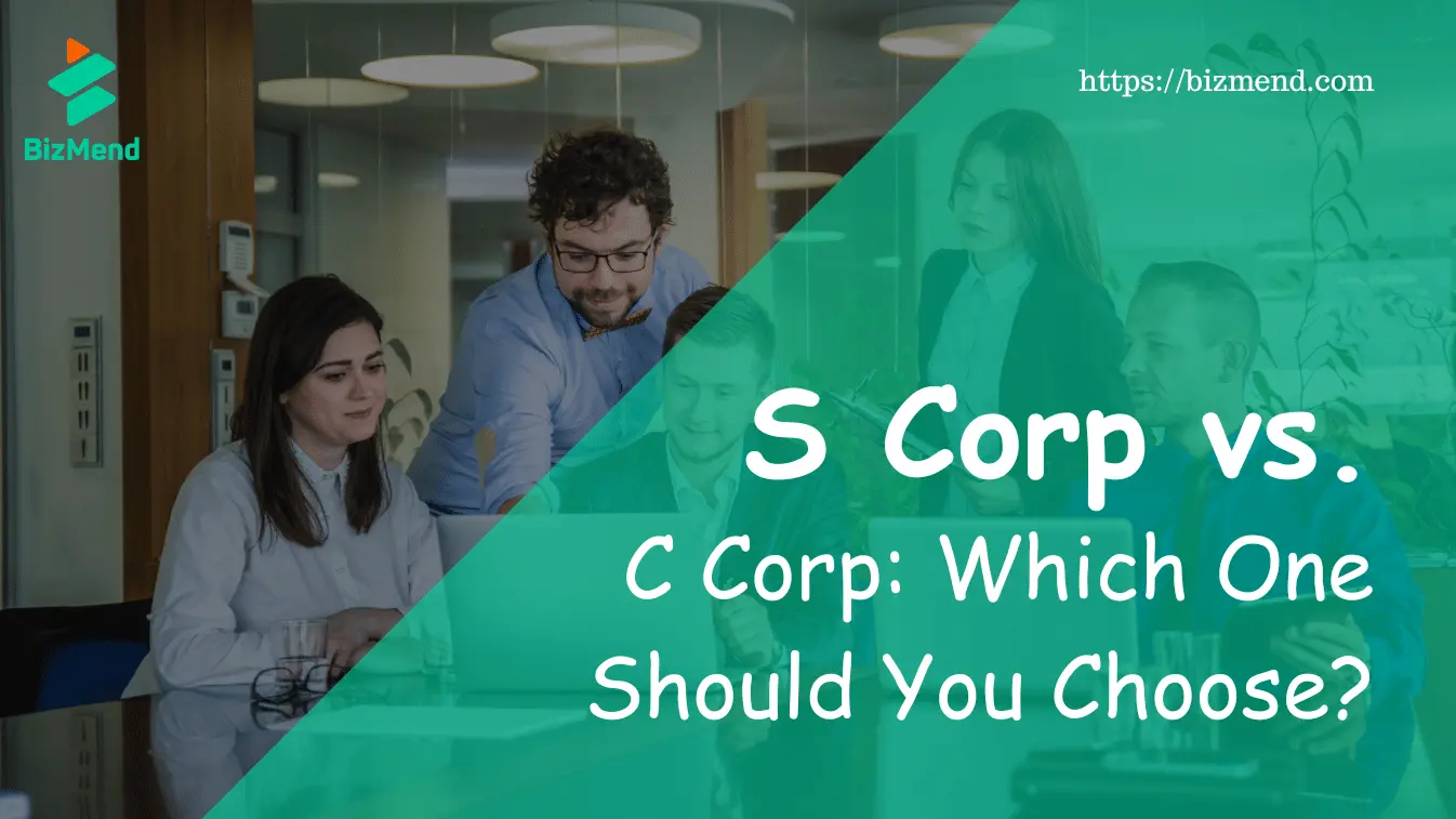 S Corp vs. C Corp: Which One Should You Choose?