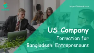 US Company Formation for Bangladeshi Entrepreneurs
