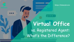 Virtual Office vs. Registered Agent: What’s the Difference?